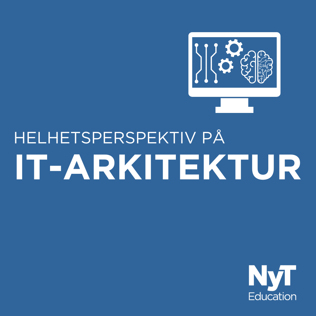 Helhetsperspektiv på IT-arkitektur